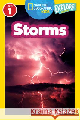 National Geographic Readers: Storms! Miriam Goin 9781426303944 National Geographic Society