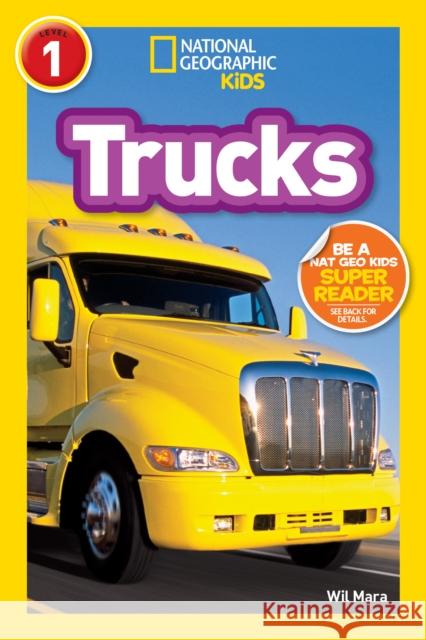 National Geographic Kids Readers: Trucks National Geographic Kids 9781426305269 National Geographic Society