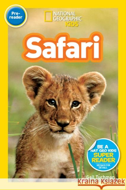National Geographic Readers: Safari Tuchman, Gail 9781426306143 National Geographic Society