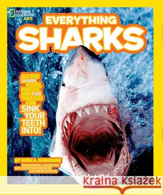 National Geographic Kids Everything Sharks Ruth Musgrave 9781426307690