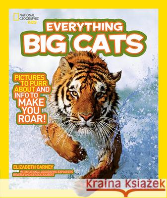 National Geographic Kids Everything Big Cats Elizabeth Carney 9781426308062