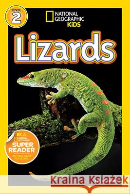 National Geographic Kids Readers: Lizards Laura Marsh 9781426309229 National Geographic