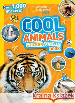 Cool Animals Sticker Activity Book [With Sticker(s)] National Geographic Kids 9781426311130 National Geographic Society
