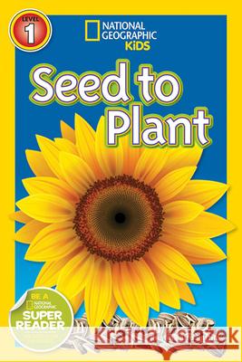 Seed to Plant Kristin Baird Rattini 9781426314704 National Geographic Society