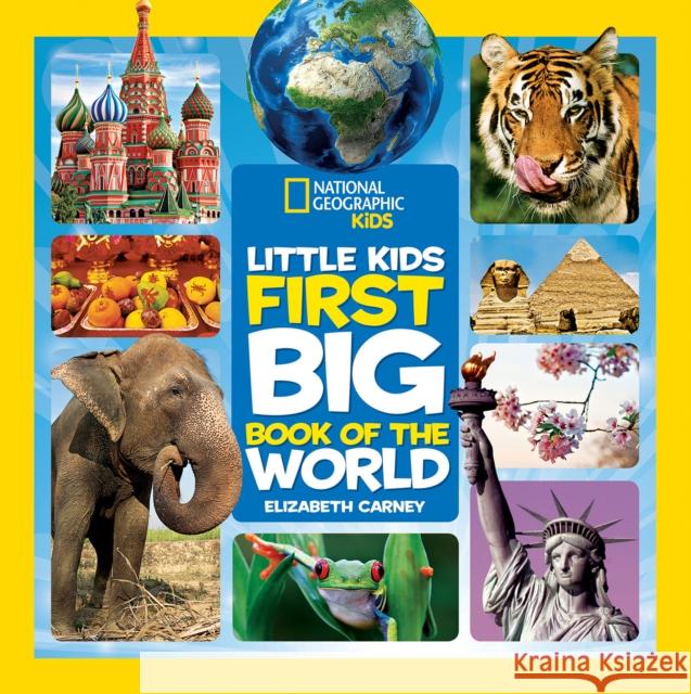 Little Kids First Big Book of The World National Geographic Kids 9781426320507 National Geographic Kids