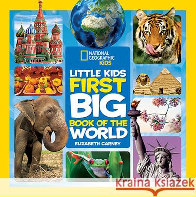 National Geographic Little Kids First Big Book of the World Carney, Elizabeth 9781426320507 National Geographic Society