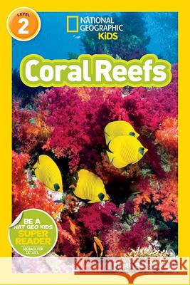 Coral Reefs Kristin Rattini 9781426321139 National Geographic Society