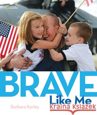 Brave Like Me Barbara Kerley 9781426323607