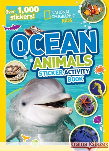 Ocean Animals Sticker Activity Book National Geographic Kids 9781426324246