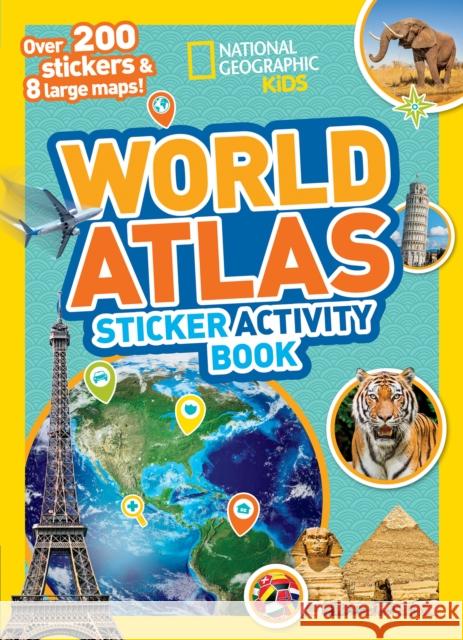 World Atlas Sticker Activity Book National Geographic Kids 9781426325670 National Geographic Society