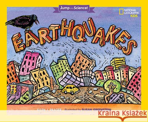 Jump Into Science: Earthquakes Ellen J. Prager 9781426328336 National Geographic Society