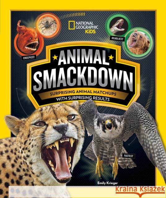 Animal Smackdown: Surprising Animal Matchups with Surprising Results Emily Krieger 9781426331510 