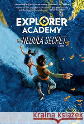Explorer Academy: The Nebula Secret (Book 1) Trueit, Trudi 9781426331602 National Geographic Society