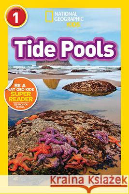 National Geographic Readers: Tide Pools (L1) Laura Marsh 9781426333446