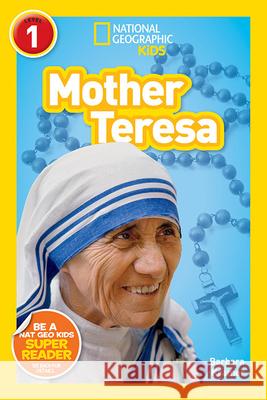 National Geographic Readers: Mother Teresa (L1) Barbara Kramer 9781426333477 National Geographic Society