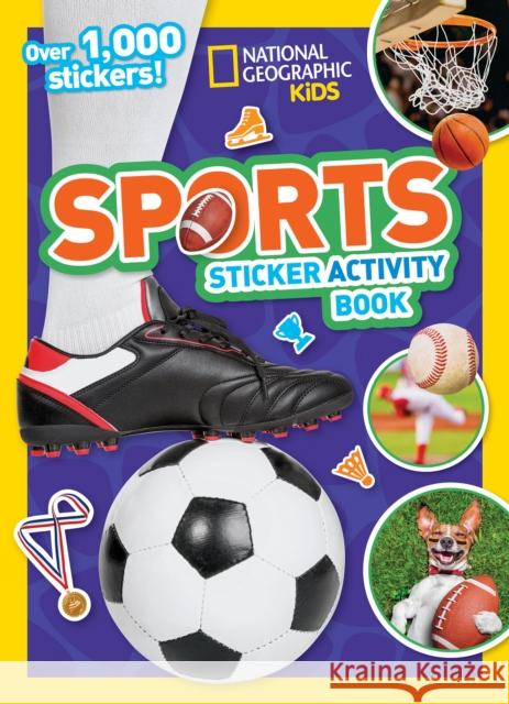 Sports Sticker Activity Book National Geographic Kids 9781426333651 National Geographic Society