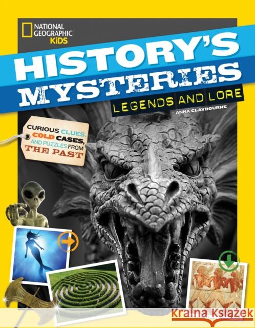 Legends and Lore Anna Claybourne 9781426334627 National Geographic Kids