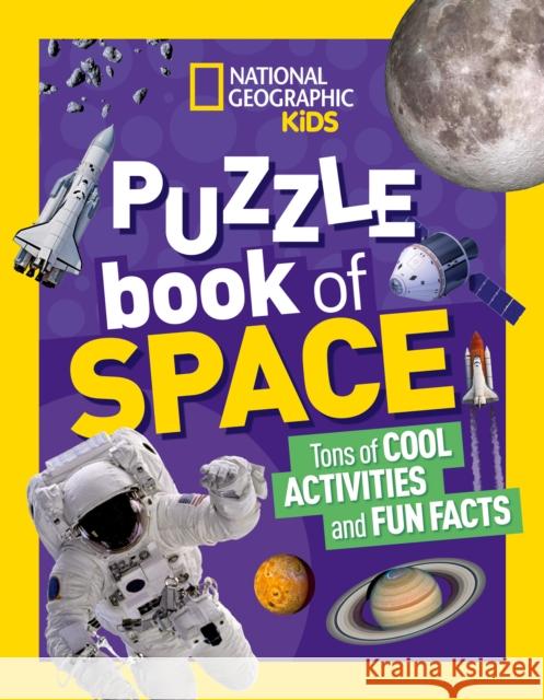 National Geographic Kids Puzzle Book: Space National Geographic Kids 9781426335518