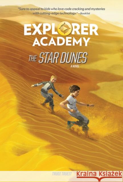 Explorer Academy: The Star Dunes (Book 4) Trueit, Trudi 9781426336812 Under the Stars