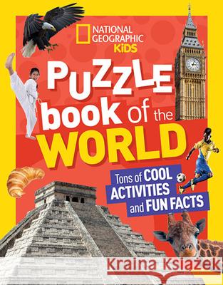 National Geographic Kids Puzzle Book of the World National Geographic Kids 9781426337000 National Geographic Society