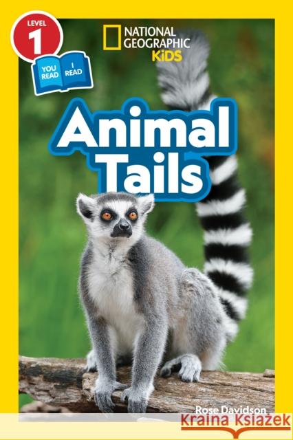National Geographic Readers: Animal Tails (L1/Co-Reader) Rose Davidson 9781426338809 National Geographic Society