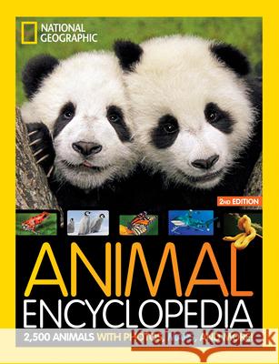 Animal Encyclopedia: 2,500 Animals with Photos, Maps, and More! National Geographic 9781426372315 National Geographic Kids