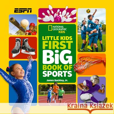 Little Kids First Big Book of Sports James Buckle National Geographic 9781426373220 National Geographic Kids