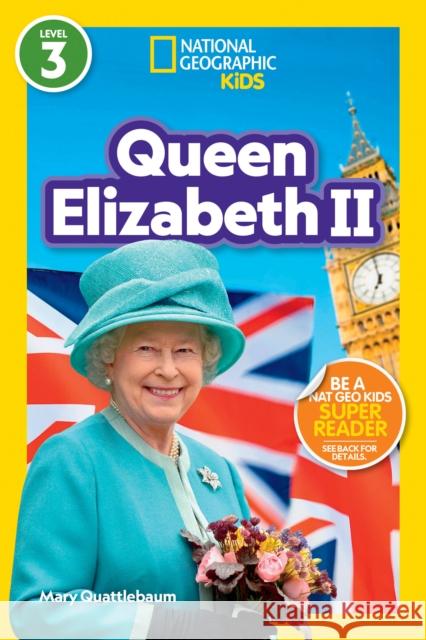 Queen Elizabeth II: Level 3 National Geographic KIds 9781426374401 National Geographic Kids