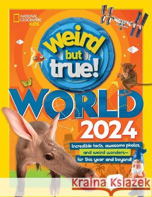 Weird But True World 2024 National Geographic Kids 9781426374531 National Geographic Kids