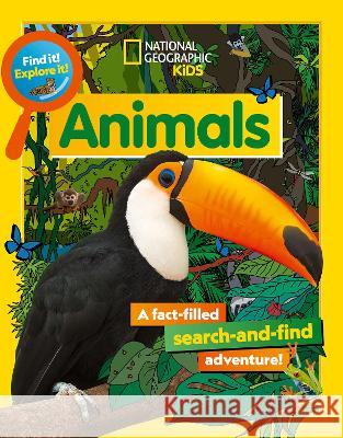 Find It! Explore It! Animals National Geographic Kids 9781426375781