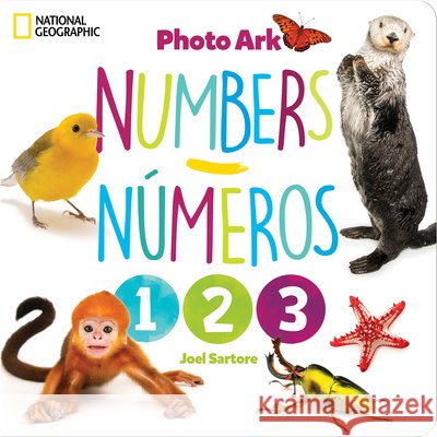 National Geographic Photo Ark Numbers / N?meros: Board Book: Bilingual English-Spanish Joel Sartore 9781426376047