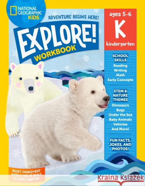 National Geographic Kids Explore! Workbook Kindergarten National Geographic Kids 9781426376757 National Geographic Kids