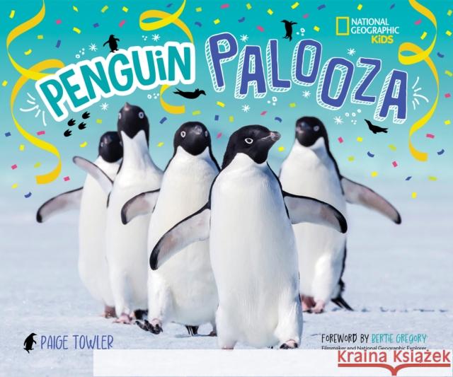 Penguin Palooza Paige Towler 9781426377150 National Geographic Kids