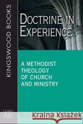 Doctrine in Experience Richey, Russell E. 9781426700101 Abingdon Press