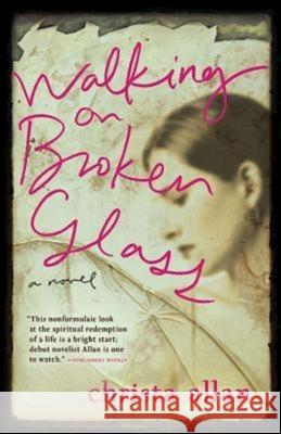 Walking on Broken Glass Christa Allan 9781426702273