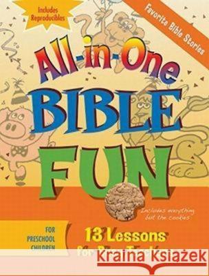 All-In-One Bible Fun for Preschool Children: Favorite Bible Stories: 13 Lessons for Busy Teachers Abingdon Press 9781426707834