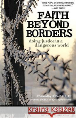 Faith Beyond Borders: Doing Justice in a Dangerous World Mosley, Don 9781426707896