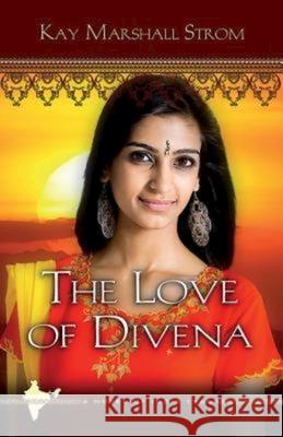 The Love of Divena Kay M. Strom 9781426709104 Abingdon Press