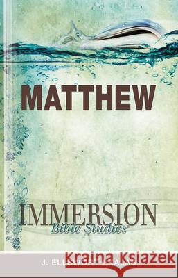 Immersion Bible Studies: Matthew Jack A. Keller 9781426709821 Abingdon Press