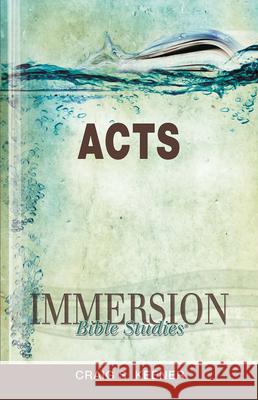 Immersion Bible Studies: Acts Jack A. Keller 9781426709852 Abingdon Press