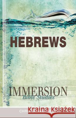 Immersion Bible Studies: Hebrews Jack A. Keller 9781426709890 Abingdon Press