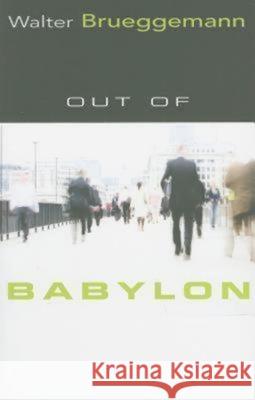Out of Babylon Walter Brueggemann 9781426710056 Abingdon Press