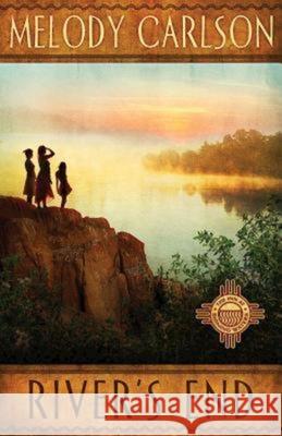 River's End: The Inn at Shining Water Series - Book 3 Melody Carlson 9781426712746