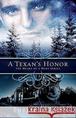 A Texan's Honor: The Heart of a Hero - Book 2 Gray, Shelley 9781426714634 Abingdon Press