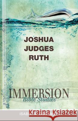 Immersion Bible Studies: Joshua, Judges, Ruth Isabel N Docampo 9781426716348