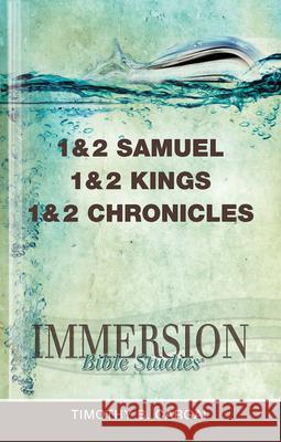 Immersion Bible Studies: 1 & 2 Samuel, 1 & 2 Kings, 1 & 2 Chronicles Timothy B Cargal 9781426716355 Abingdon Press