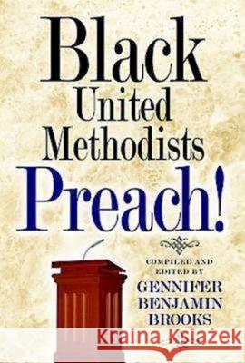 Black United Methodists Preach! Gennifer Brooks 9781426748332 Abingdon Press