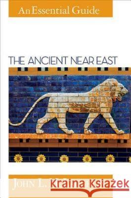 The Ancient Near East: An Essential Guide  9781426753275 Abingdon Press