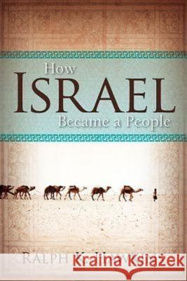 How Israel Became a People  9781426754876 Abingdon Press