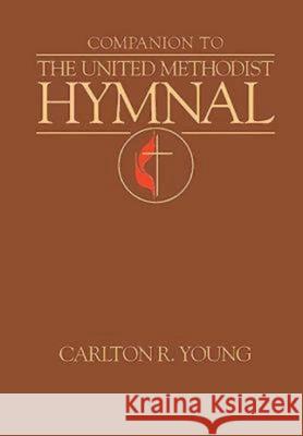 Companion to the United Methodist Hymnal Young, Carlton R. 9781426756801 Abingdon Press